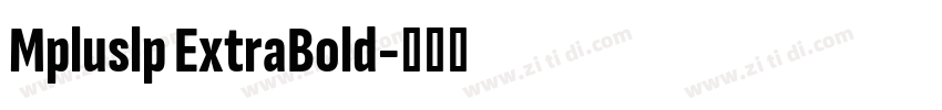 Mpluslp ExtraBold字体转换